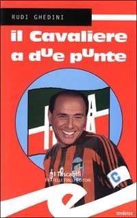 Il cavaliere a due punte - Rudi Ghedini - copertina