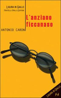 L' anziano ficcanaso - Antonio Caron - copertina