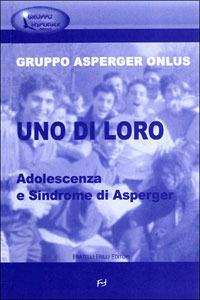 Uno di loro. Adolescenza e sindrome di Asperger - copertina