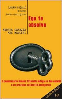 Ego te absolvo - Andrea Casazza,Max Mauceri - copertina