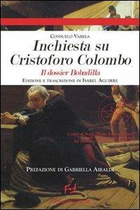 Inchiesta su Cristoforo Colombo. Il dossier Bodadilla - Consuelo Varela,Isabel Aguirre - copertina