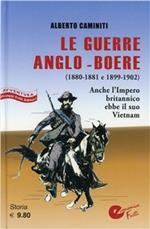 La guerra anglo-boera. Anche l'Impero Britannico ebbe il suo Vietnam