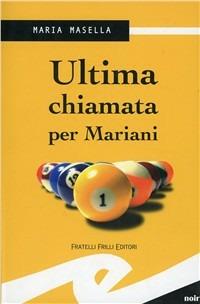 Ultima chiamata per Mariani - Maria Masella - copertina