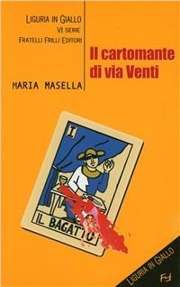 Il cartomante di via Venti - Maria Masella - copertina