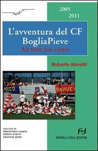 L' avventura del CF BogliaPieve. A2 passi dal cielo - Roberto Minoliti - copertina