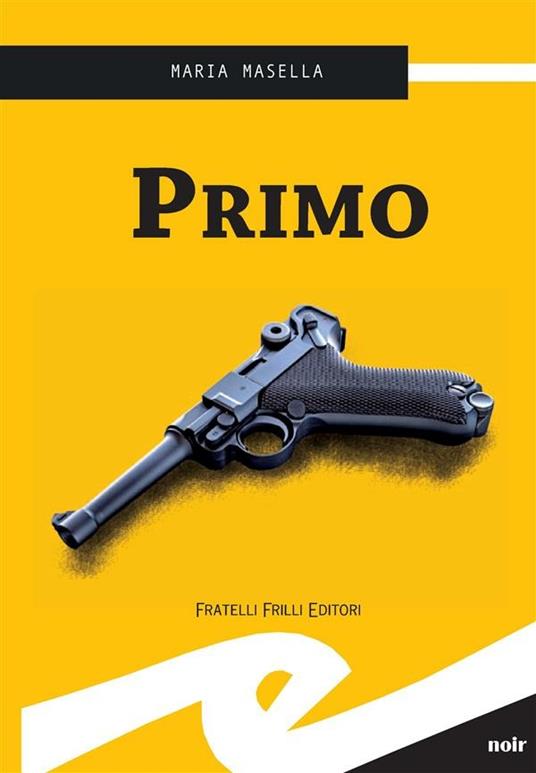 Primo - Maria Masella - ebook