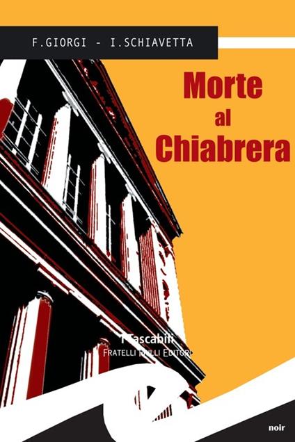 Morte al Chiabrera - Fiorenza Giorgi,Irene Schiavetta - copertina