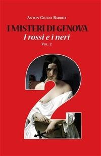 I misteri di Genova. I rossi e i neri. Vol. 2 - Anton Giulio Barrili - ebook