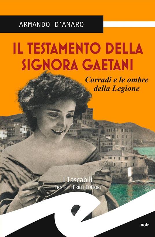 Il testamento della signora Gaetani. Corradi e le ombre della legione - Armando D'Amaro - copertina