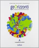 Georizzonti. Corso di geografia. Vol. unico. Per il biennio delle Scuole superiori