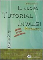 Il nuovo tutorial INVALSI. Matematica. Per le Scuole superiori. Vol. 1