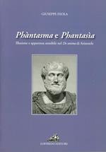 Phàntasma e phantasìa. Illusione ed apparenza sensibile nel De anima di Aristotele