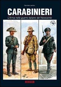 Carabinieri. L'arma nelle guerre italiane del Novecento - Daniele Lembo - copertina