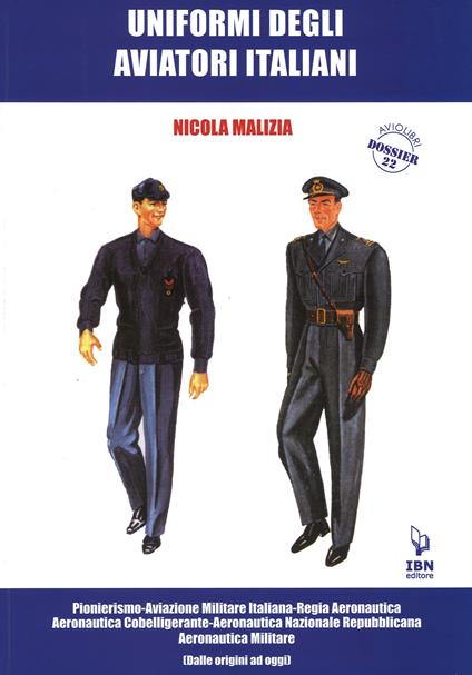 Uniformi degli aviatori italiani. Ediz. illustrata - Nicola Malizia - copertina