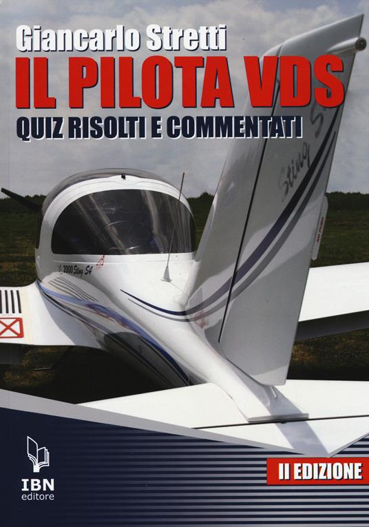 Il pilota VDS. Quiz risolti e commentati - Giancarlo Stretti - copertina