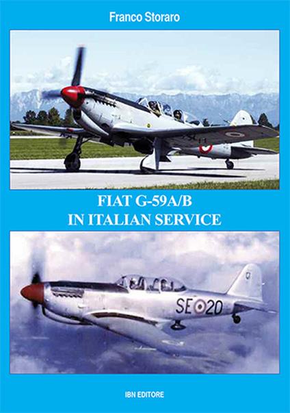 Fiat G-59A/B in italian service. Ediz. italiana e inglese - Franco Storaro - copertina