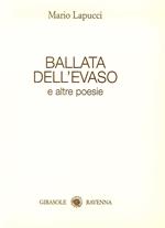 Ballata dell'evaso. E altre poesie