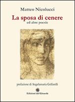 La sposa di cenere ed altre poesie