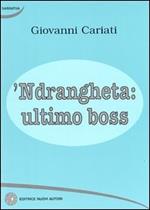 'Ndrangheta. Ultimo boss