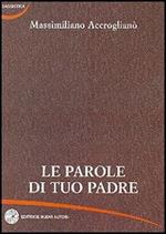 Le parole di tuo padre