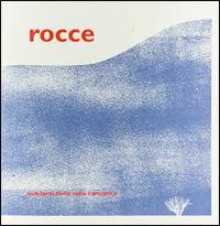 Quaderni della valle Camonica. Vol. 1: Rocce. - Pietro Corraini,Max Rommel - copertina