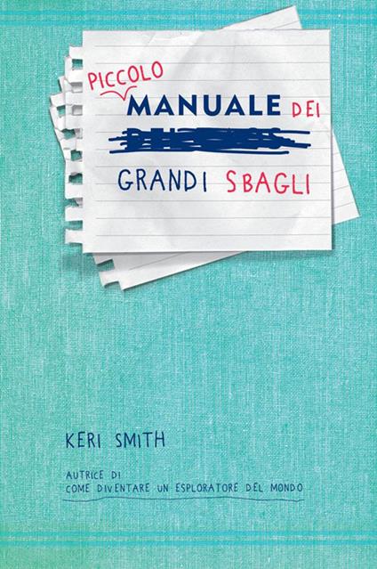 Piccolo manuale dei grandi sbagli - Keri Smith - copertina