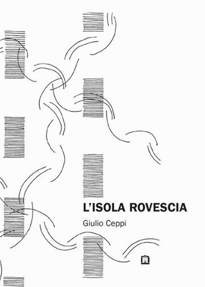 L' isola rovescia - Giulio Ceppi - copertina