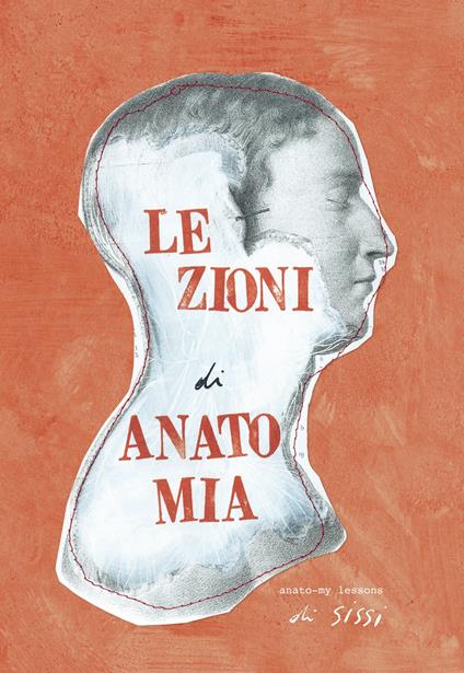 Lezioni di anato-mia. Ediz. italiana e inglese - Sissi - copertina