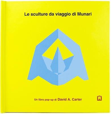 Le sculture da viaggio di Munari. Ediz. illustrata - David A. Carter - copertina