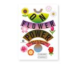 On flower power. The role of the vase in arts, crafts and design. Catalogo della mostra (Roma, 16 luglio-29 settembre 2019). Ediz. italiana e inglese