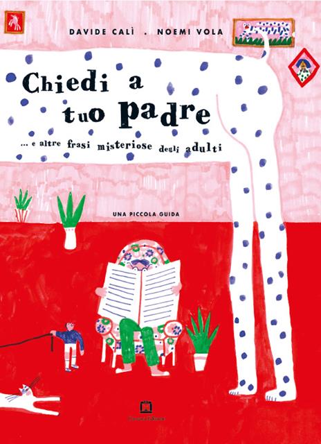 Chiedi a tuo padre. Ediz. a colori - Davide Calì - copertina