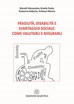 Fragilità, disabilità e svantaggio sociale: come valutarli e misurarli. Con QR Code