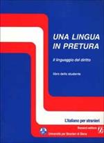 Una lingua in pretura. Il linguaggio del diritto. Libro dello studente