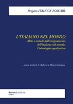 L' italiano nel mondo. Mete e metodi dell'insegnamento dell'italiano nel mondo. Un'indagine qualitativa