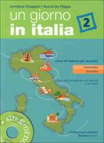 Un giorno in Italia. Corso di italiano per stranieri. Libro dello studente. Con esercizi. Con CD Audio. Vol. 2