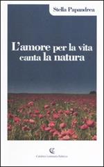 L' amore per la vita canta la natura