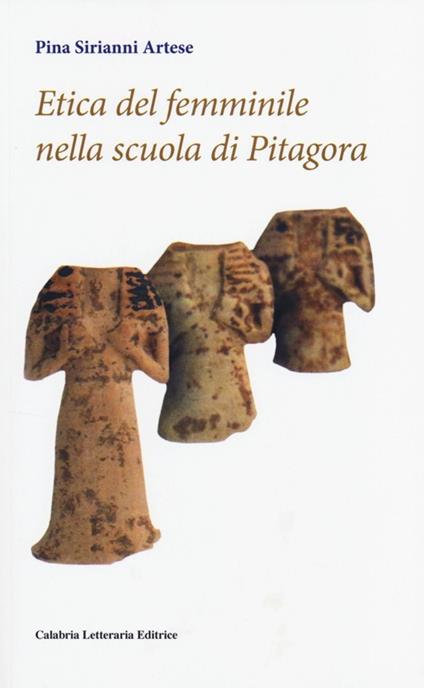 Etica del femminile nella scuola di Pitagora - Pina Sirianni Artese - copertina