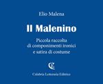 Il Malenino. Piccola raccolta di componimenti ironici e satira di costume