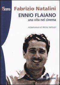 Ennio Flaiano. Una vita nel cinema - Fabrizio Natalini - copertina