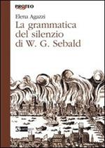 La grammatica del silenzio di W. G. Sebald