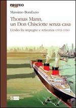 Thomas Mann, un Don Chisciotte senza casa. L'esilio fra impegno e reticenza (1933-1936)