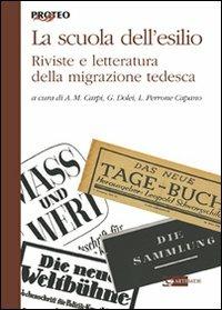 La scuola tedesca dell'esilio. Riviste e letteratura della migrazione tedesca - copertina