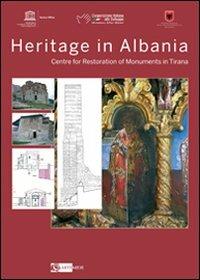 Heritage in Albania. Centre for restoration of monuments in Tirana. Ediz. multilingue - copertina