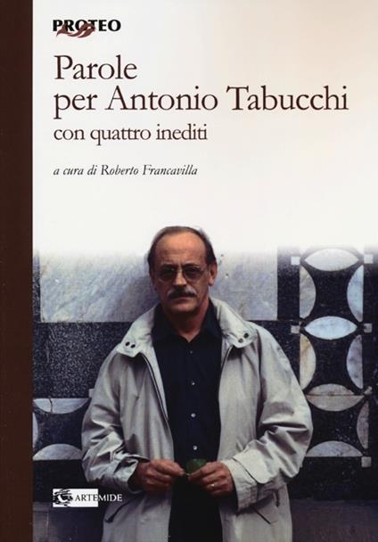 Parole per Antonio Tabucchi. Con quattro inediti - copertina