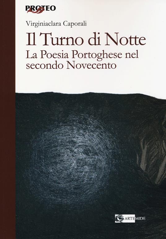 Il turno di notte. La poesia portoghese nel secondo Novecento - Virginiaclara Caporali - copertina