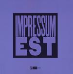 Impressum est. Libri d'artista fra Private Press e Accademia di Roma. Ediz. illustrata