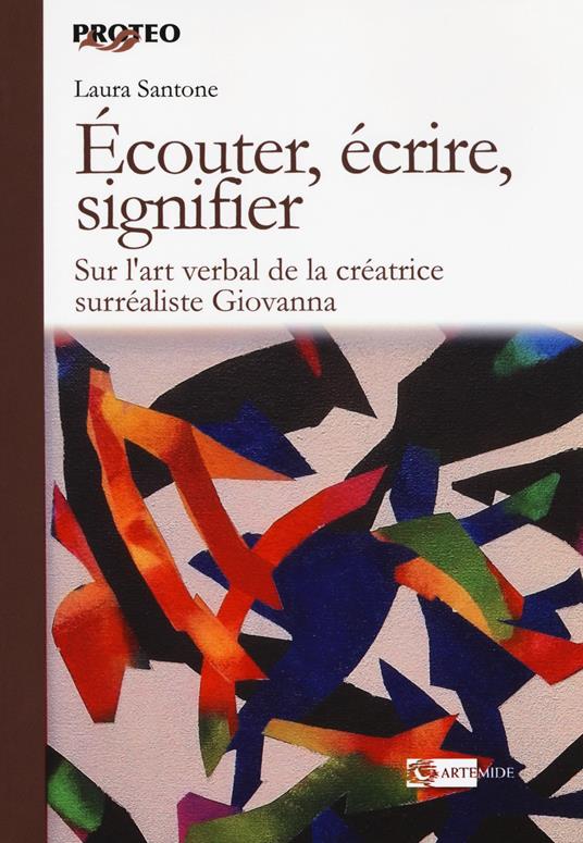 Écouter, écrire, signifier. Sur l'art verbal de la créatrice surréaliste Giovanna - Laura Santone - copertina