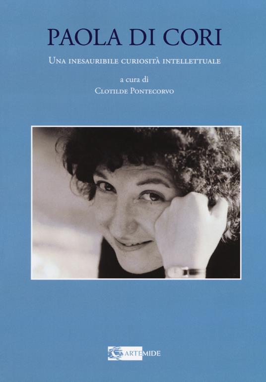 Paola di Cori. Una inesauribile curiosità intellettuale - copertina