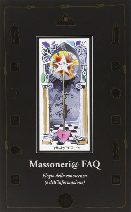 Massoneria FAQ. Elogio della conoscenza (e dell'informazione) - Oscar Bartoli,Stefano Bisi - copertina