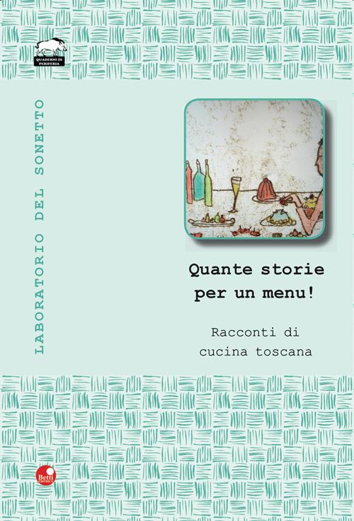 Quante storie per un menù! Racconti di cucina toscana - copertina